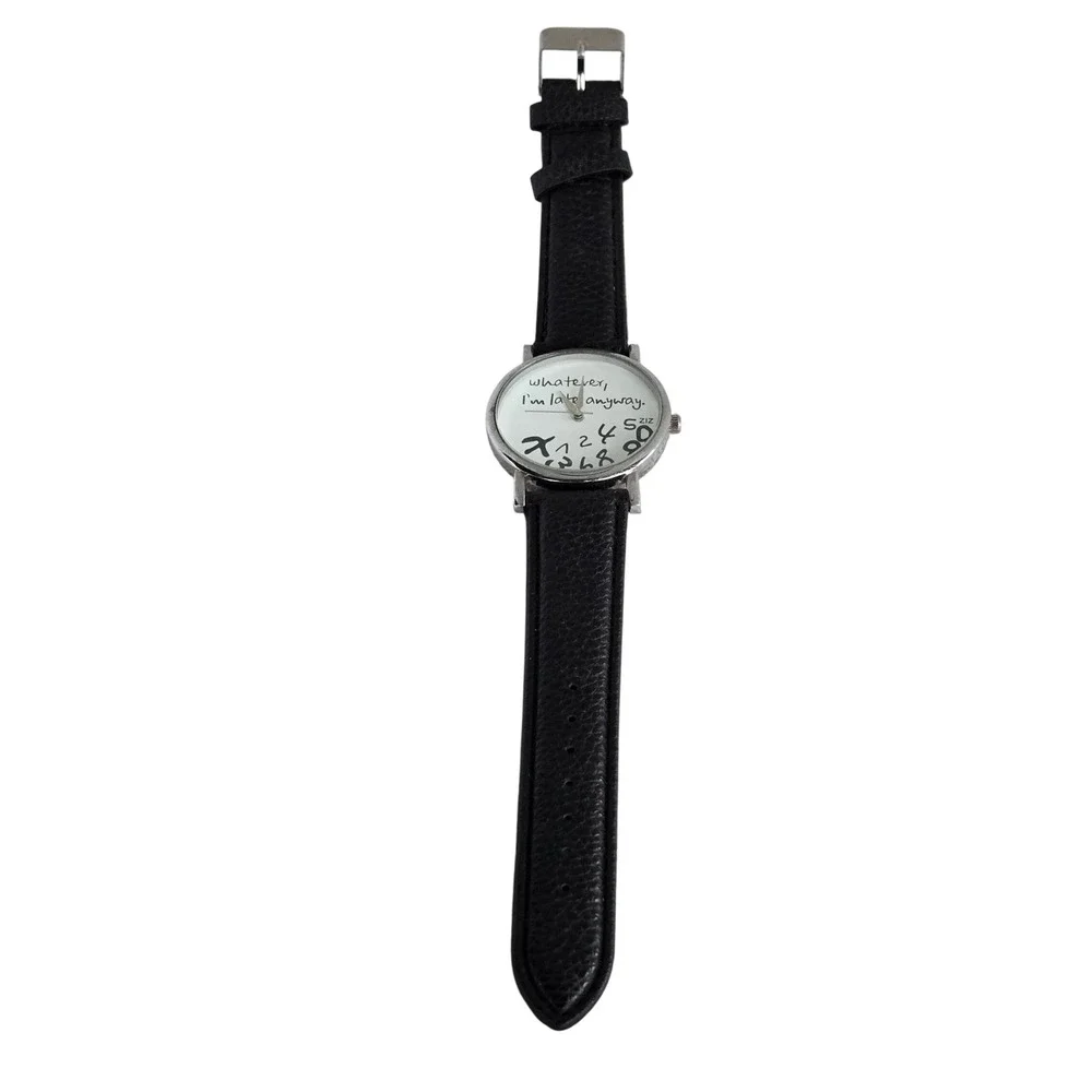 ZIZ Novelty Watch Whatever Im Late Anyway Silver Tone Black Leather 7